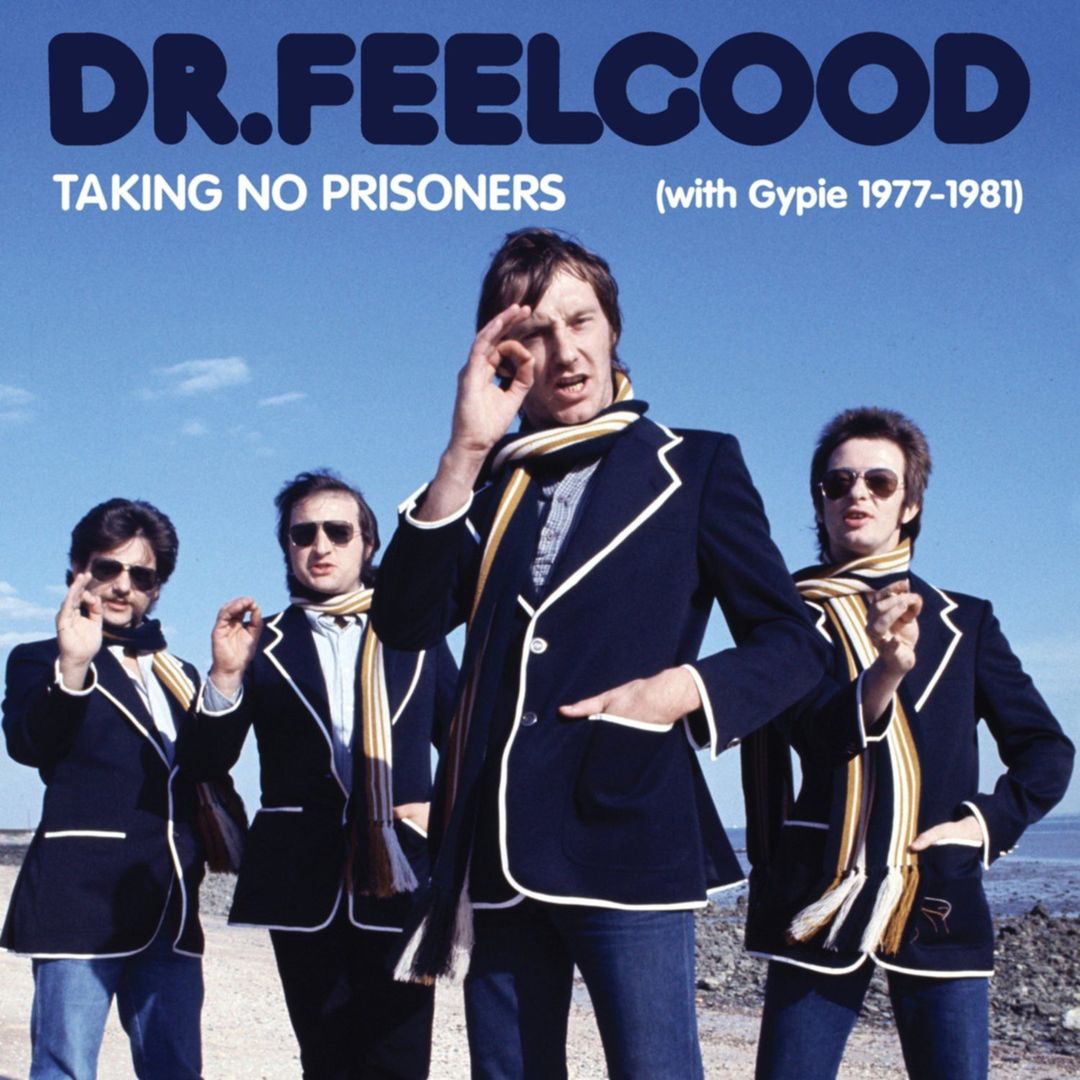 Dr Feelgood Taking No Prisoners With Gypie 1977 1981 Classic Rock Magazin