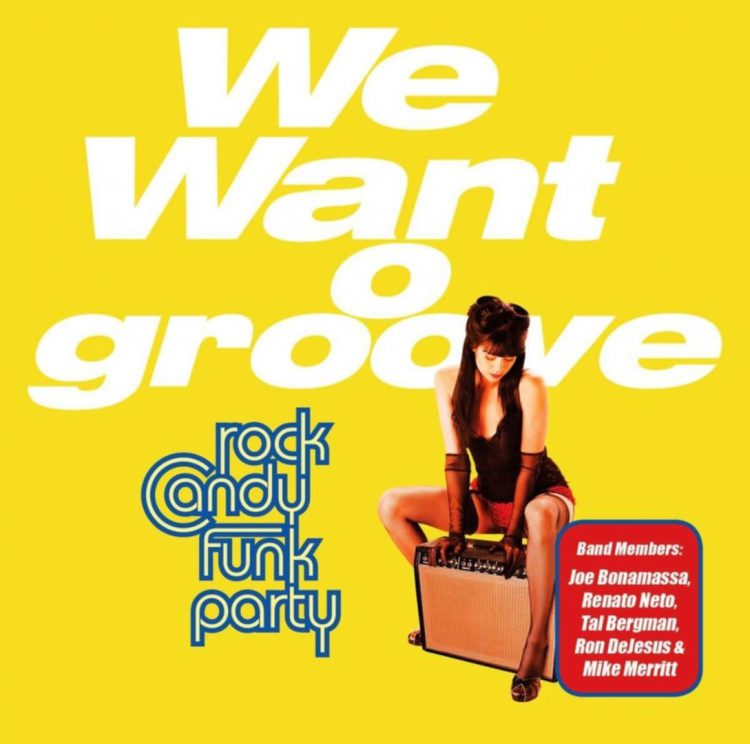 Rock Candy Funk Party We Want Groove