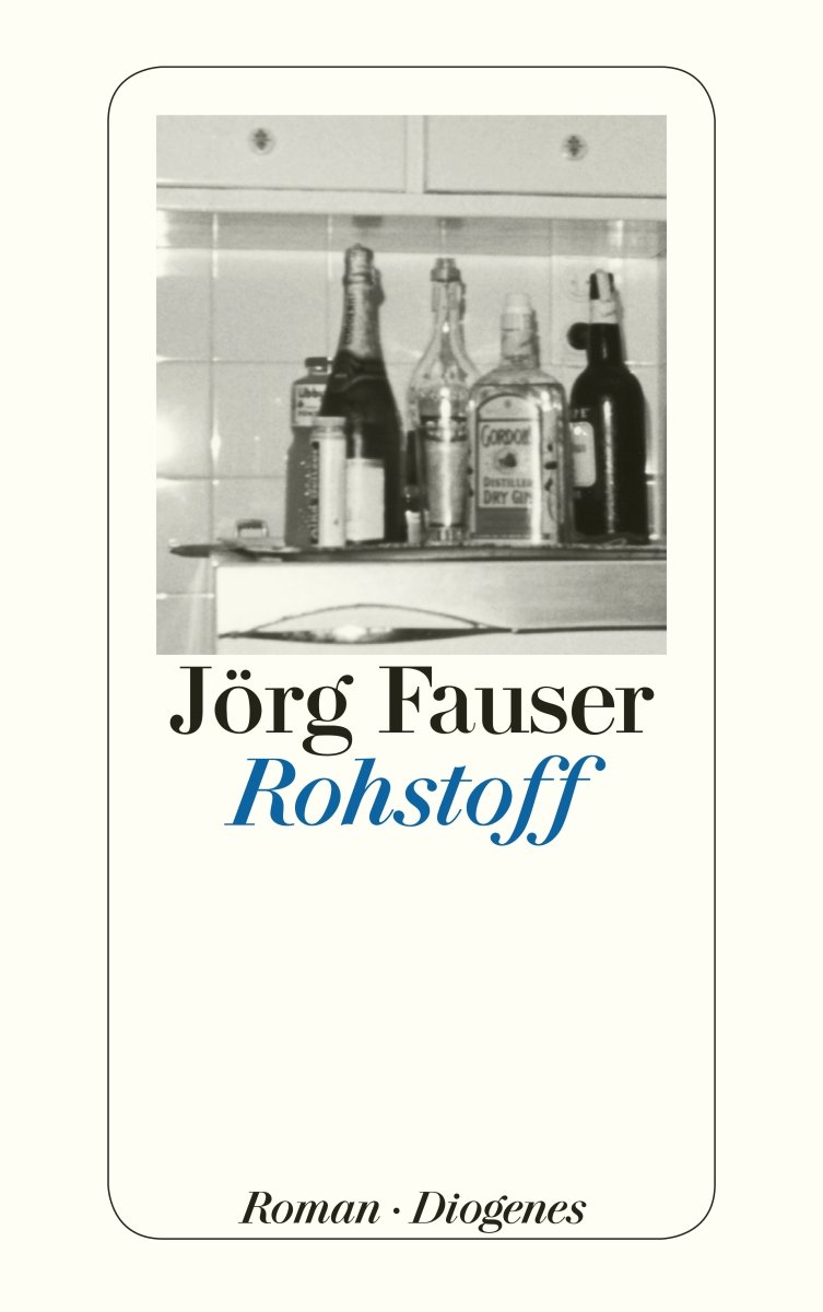 Jörg Fauser Rohstoff