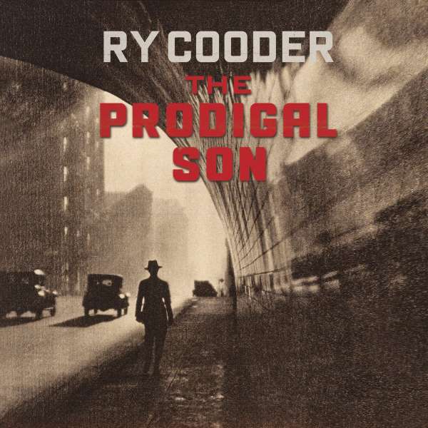 Ry Cooder The Prodigal Son