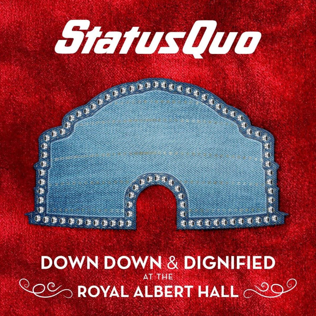 Status Quo Down Down & Dignified At The Royal Albert Hall