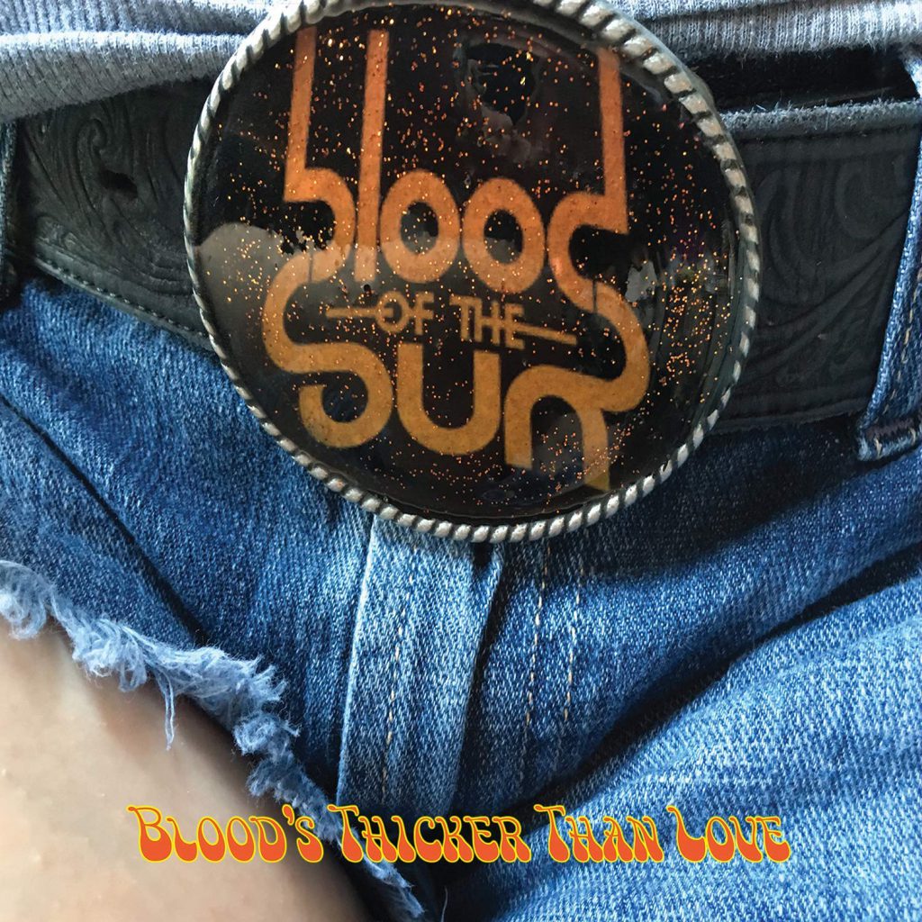 Blood Of The Sun - BLOOD'S THICKTER THAN LOVE