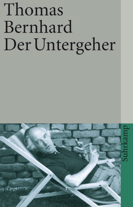Thomas Bernhard Der Untergeher