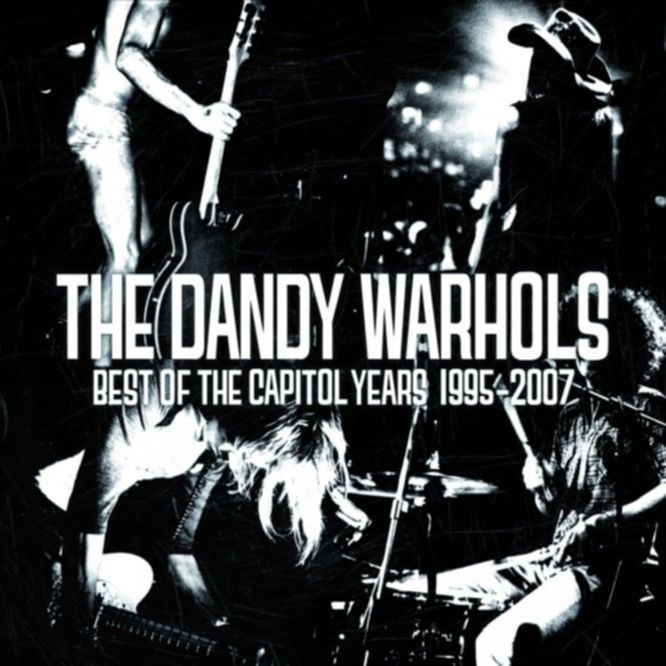 The Dandy Warhols – BEST OF THE CAPITOL YEARS 1995 – 2007