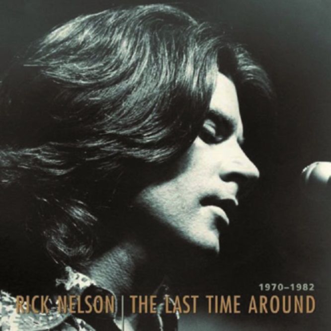 Rick Nelson – THE LAST TIME AROUND 1970-1982