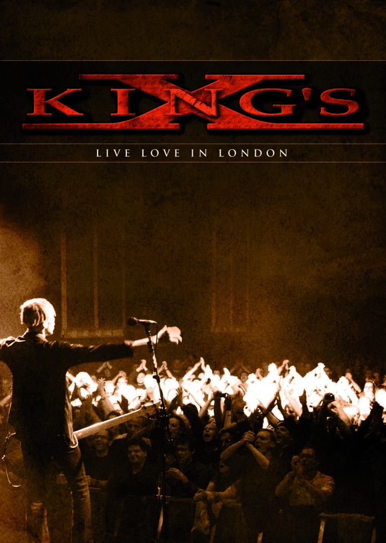 King’s X – LIVE LOVE IN LONDON