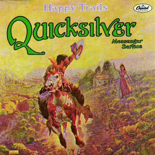 Quicksilver Messenger Service – Happy Trails