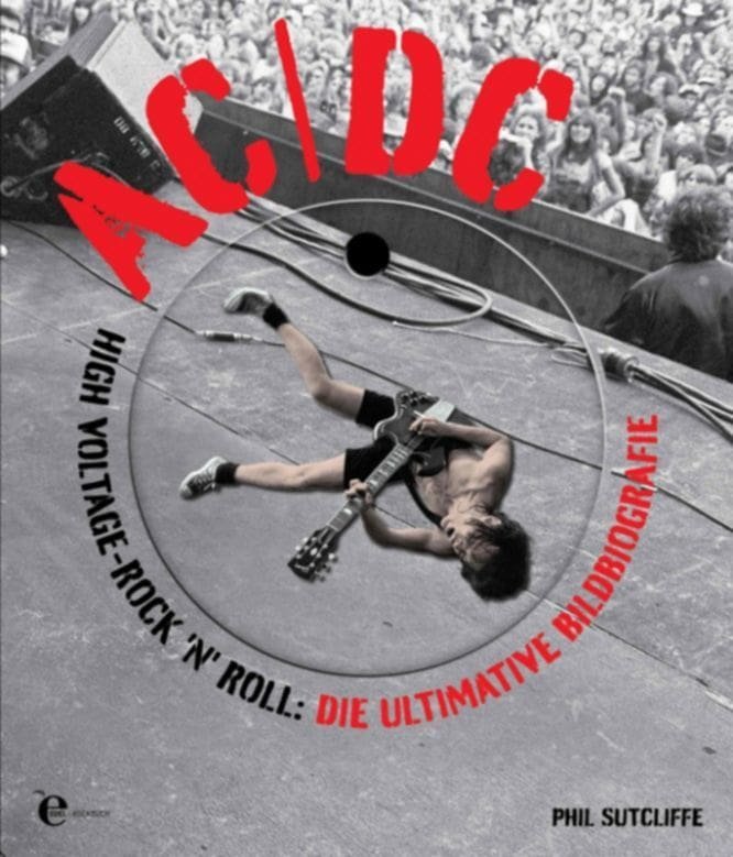 AC/DC – HIGH VOLTAGE-ROCK’N’ROLL: DIE ULTIMATIVE BILDBIOGRAFIE