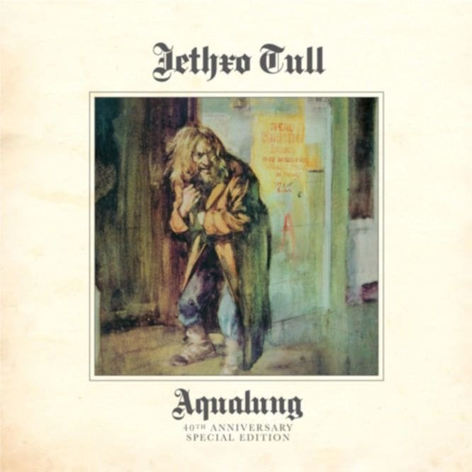 Jethro Tull – AQUALUNG 40TH ANNIVERSARY EDITION