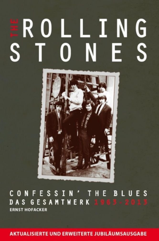 THE ROLLING STONES: CONFESSIN’ THE BLUES – DAS GESAMTWERK 1963 – 2013