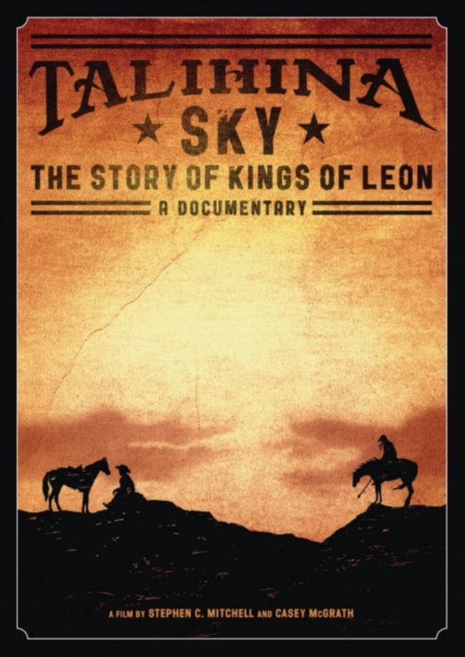 Kings Of Leon – TALIHINA SKY: THE STORY OF KINGS OF LEON