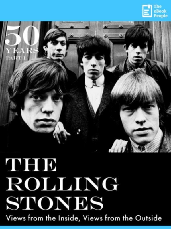 Hanspeter Künzler – 50 YEARS: THE ROLLING STONES – VIEWS FROM THE INSIDE, VIEWS FROM THE OUTSIDE (PART 1)