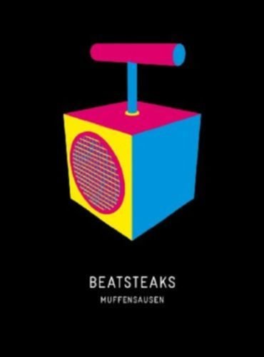Beatsteaks – MUFFENSAUSEN