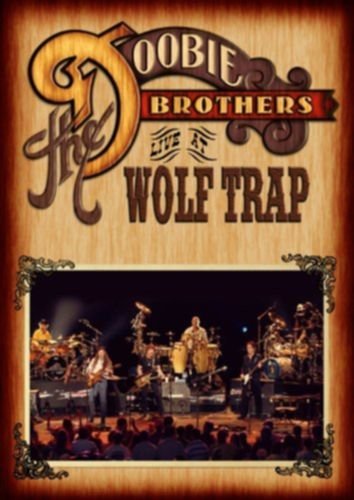 Doobie Brothers – LIVE AT WOLF TRAP