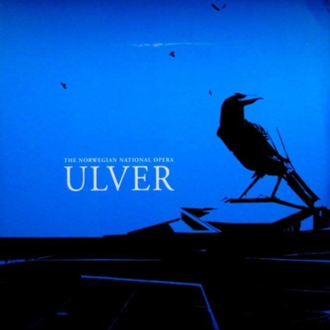 Ulver – THE NORWEGIAN NATIONAL OPERA