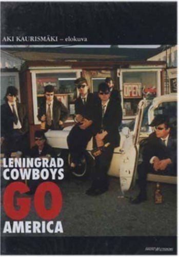 Leningrad Cowboys Go America  (USA/2013)