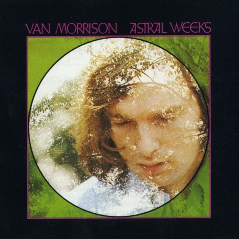 Van Morrison – ASTRAL WEEKS/HIS BAND AND THE STREET CHOIR