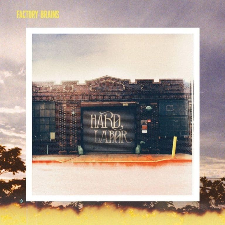 Factory Brains – HARD LABOR
