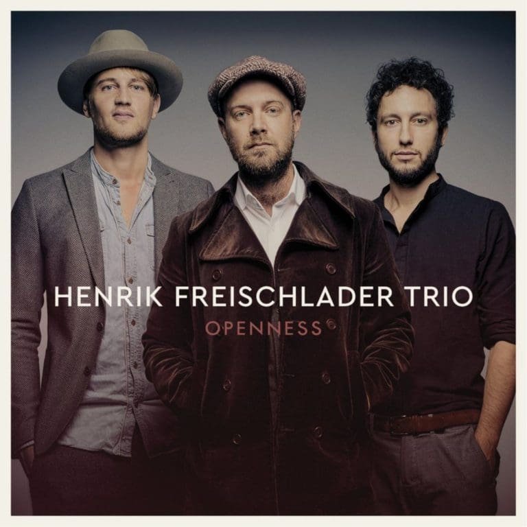 Henrik Freischlader Trio – OPENNESS