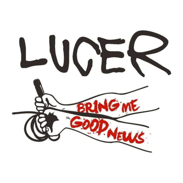 Lucer – BRING ME GOOD NEWS