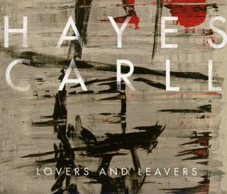 Hayes Carll – LOVERS AND LEAVERS