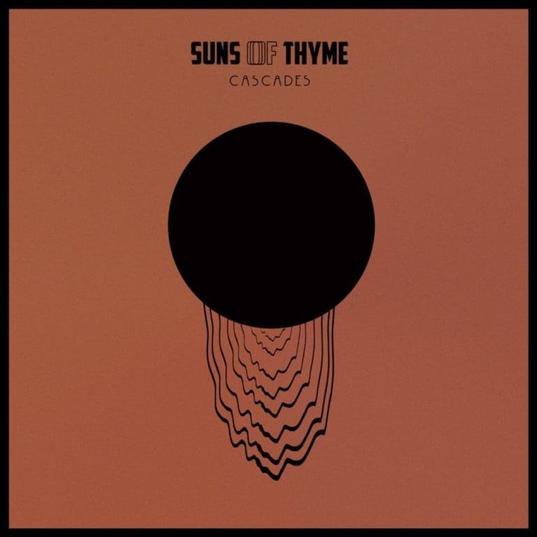 Suns Of Thyme – CASCADES