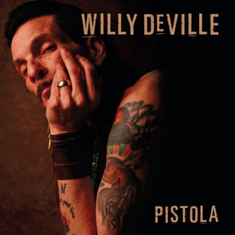 Willy DeVille – PISTOLA