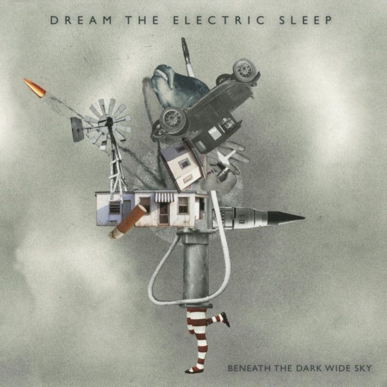 Dream The Electric Sleep – BENEATH THE DARK WIDE SKY