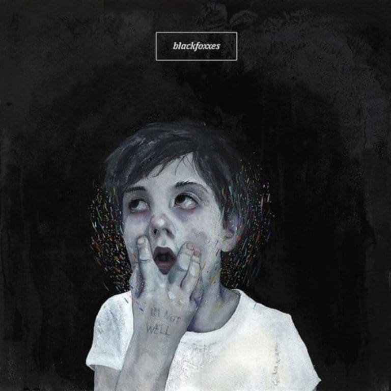 Black Foxxes – I‘M NOT WELL
