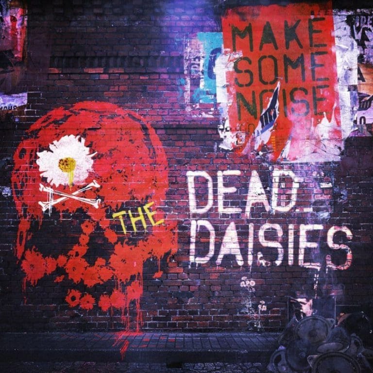 The Dead Daisies – MAKE SOME NOISE
