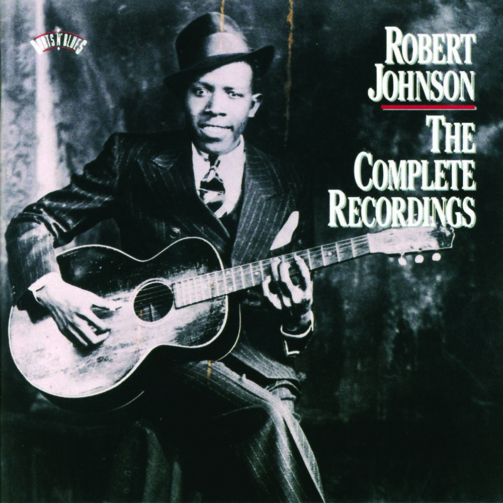 The Complete Recordings by Robert Johnson.