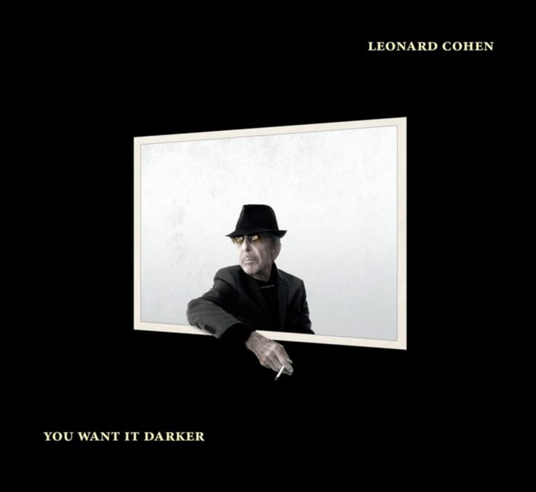 Leonard Cohen – YOU WANT IT DARKER
