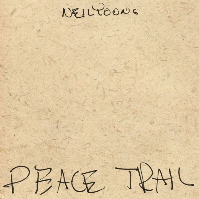 Neil Young – PEACE TRAIL