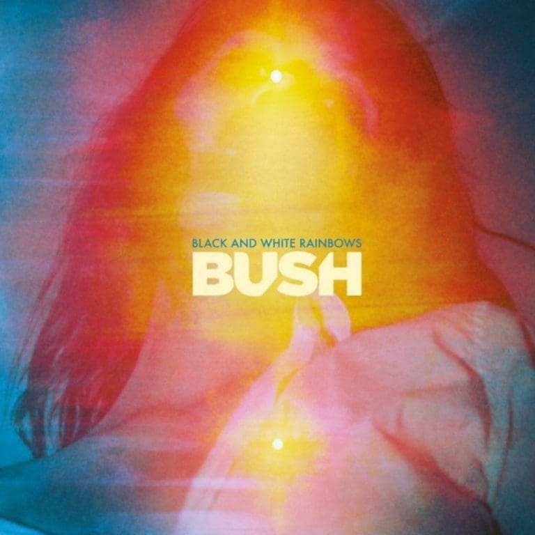 Bush – BLACK AND WHITE RAINBOWS