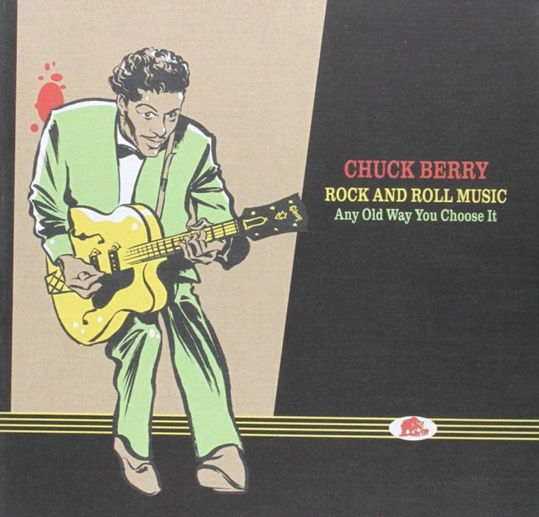 Chuck Berry – ROCK AND ROLL MUSIC ANY OLD WAY YOU CHOOSE IT