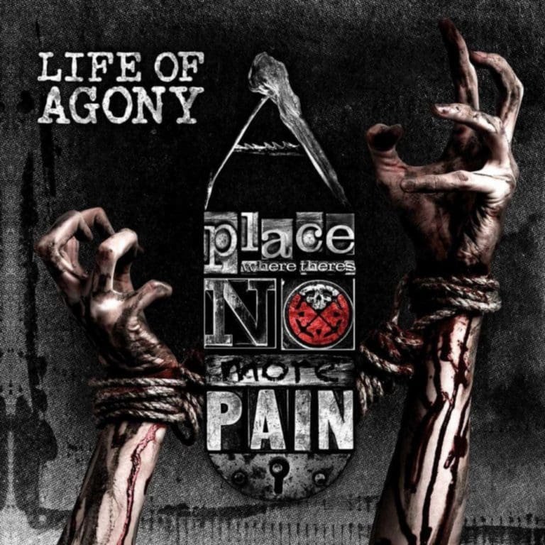 Life Of Agony – A PLACE WHERE THERE‘S NO MORE PAIN