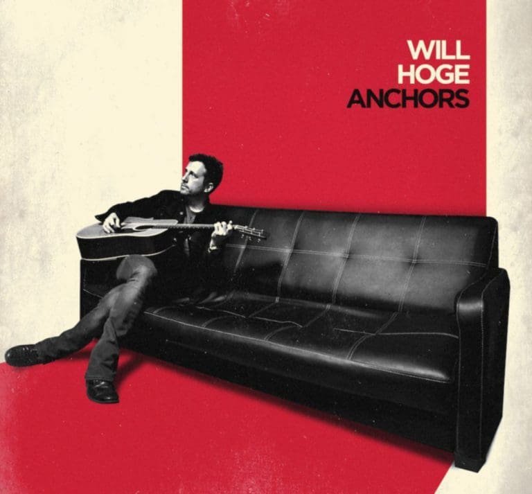 Will Hoge – ANCHORS
