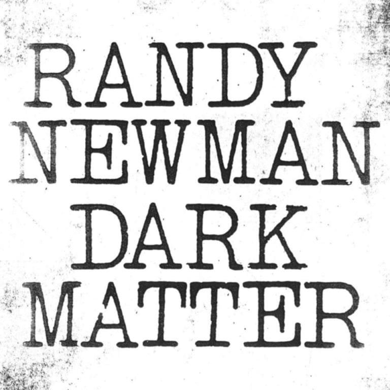 Randy Newman – DARK MATTER