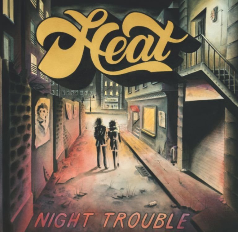 Heat – NIGHT TROUBLE