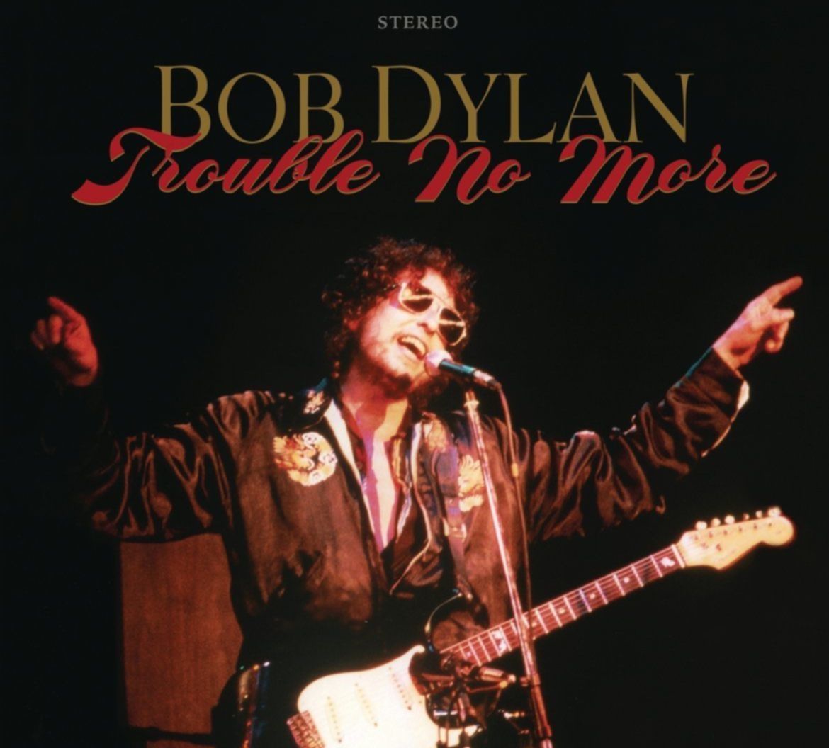 Bob Dylan Trouble No More