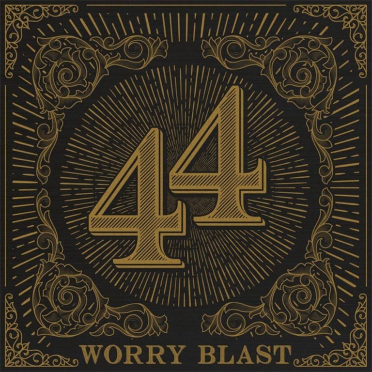 Worry Blast – 44