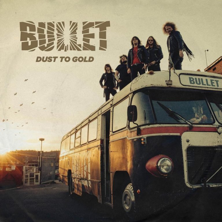 Bullet – DUST TO GOLD