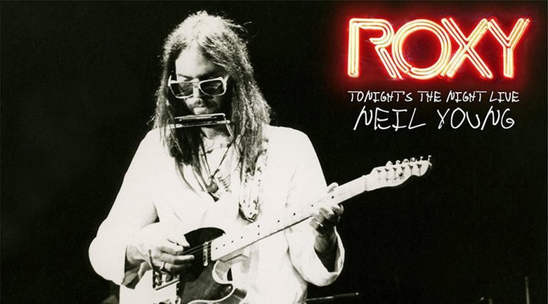 Neil Young – ROXY – TONIGHT’S THE NIGHT LIVE