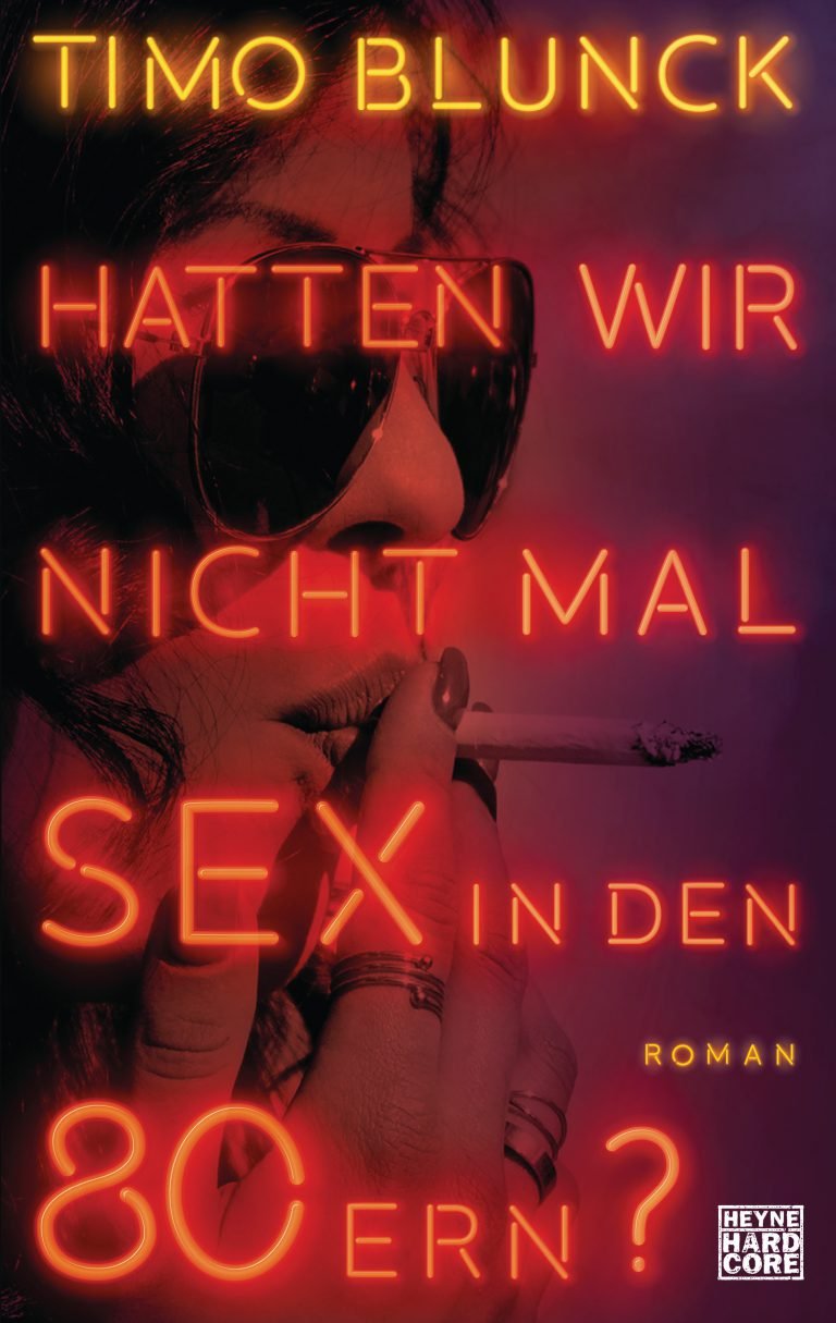 Timo Blunck – Hatten wir nicht mal Sex in den 80ern?