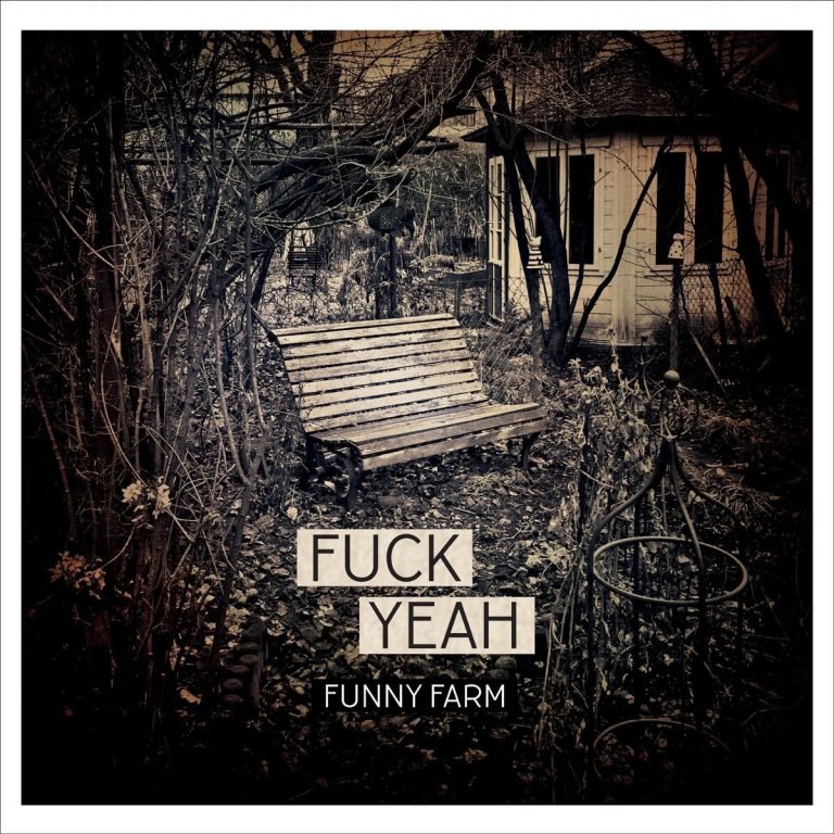 Fuck Yeah – FUNNY FARM