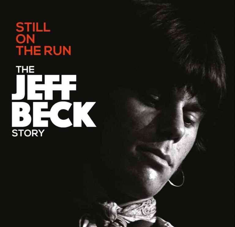 Jeff Beck – STILL ON THE RUN – THE JEFF BECK STORY