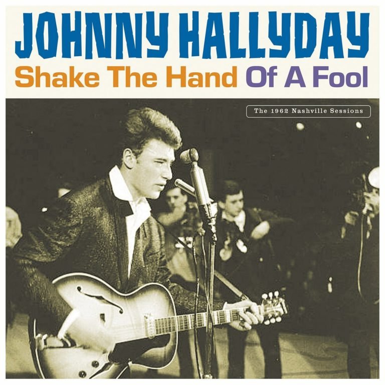 Johnny Hallyday – SHAKE THE HAND OF A FOOL
