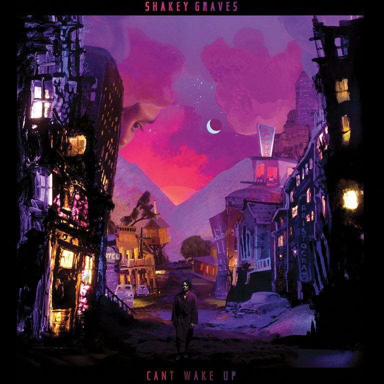 Shakey Graves – CAN’T WAKE UP