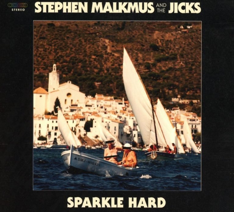 Stephen Malkmus & The Jicks – SPARKLE HARD