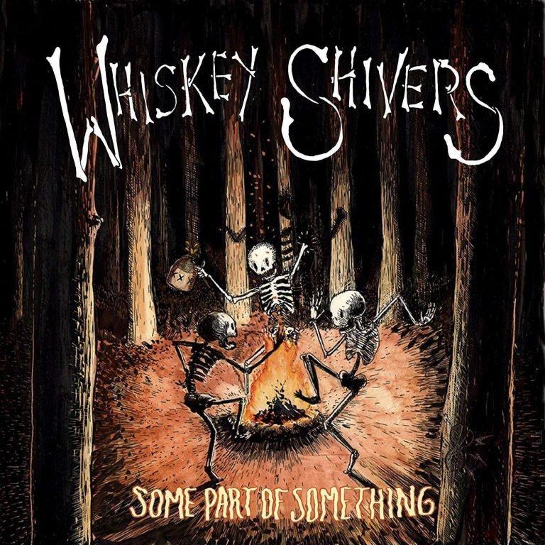 Whiskey Shivers – SOME PART OF SOMETHING